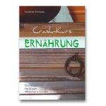 Crash-Kurs Ernährung von Susanne Schwarz