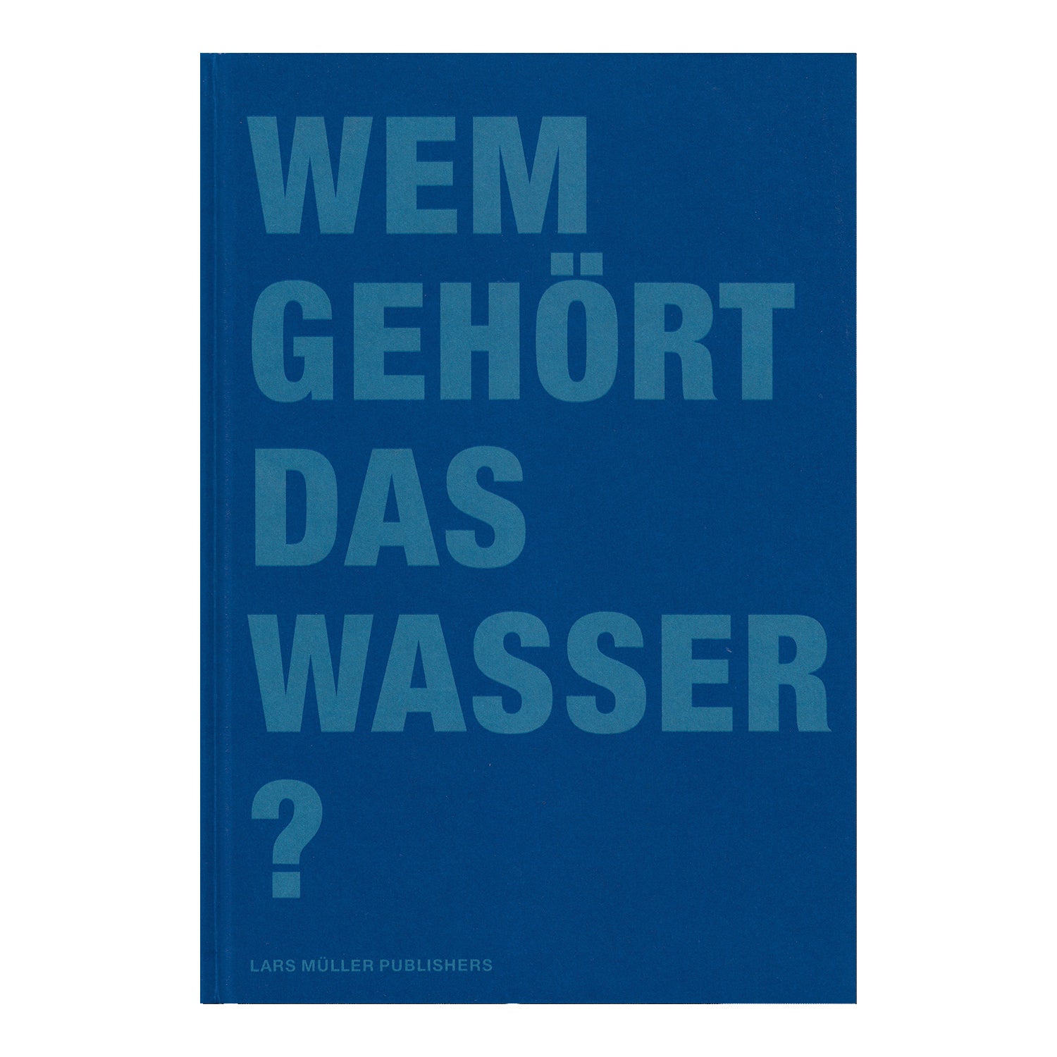 Wem gehört das Wasser
