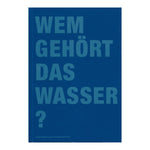 Wem gehört das Wasser